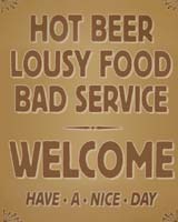 bière chaude, nourriture moche, mauvais service